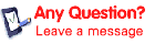 Any Question? Leave a message